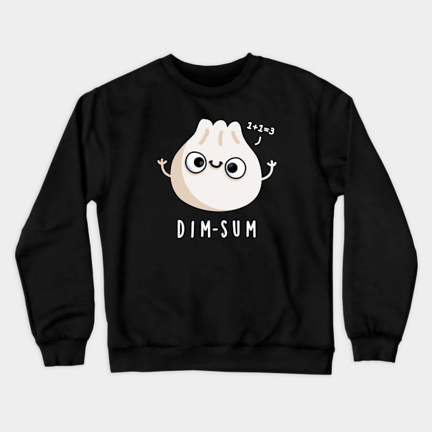 Dim-sum Cute Dimsum Math Pun Crewneck Sweatshirt by punnybone